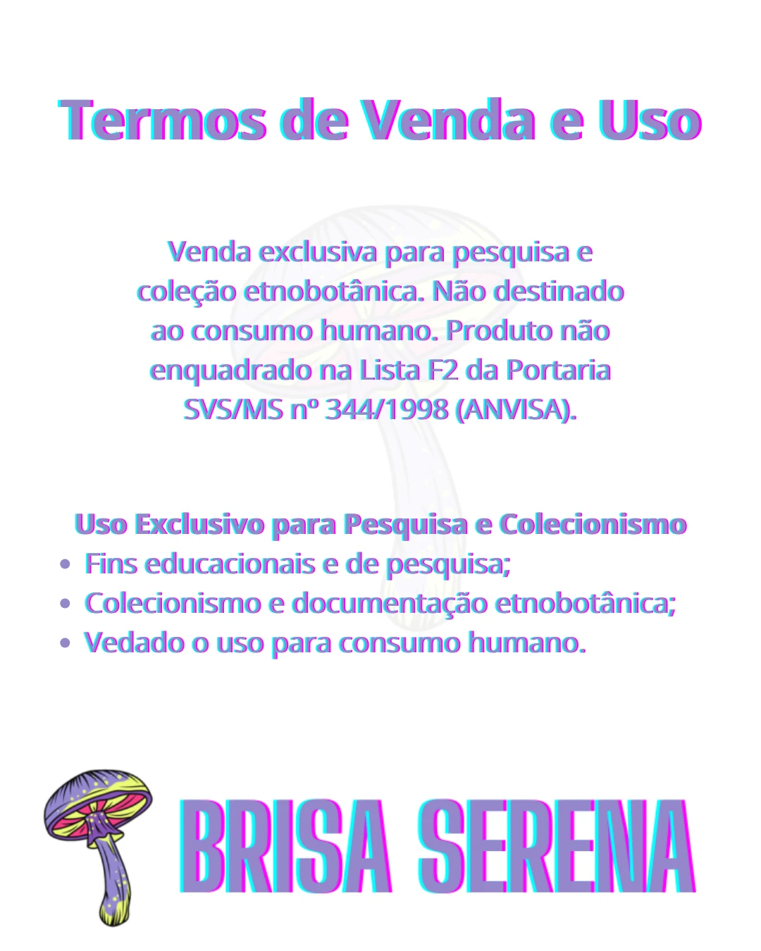 Brisa Serena - Cogumelos Mágicos - Avisos Legais